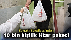 Bayraklı Belediyesi’nden 10 bin kişilik iftar paketi