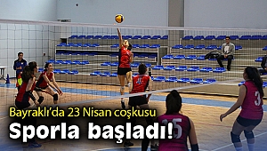 Bayraklı’da 23 Nisan coşkusu sporla başladı!