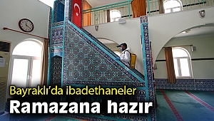 Bayraklı'da ibadethaneler Ramazana hazır