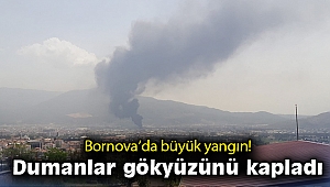 Bornova'da büyük yangın! Dumanlar gökyüzünü kapladı