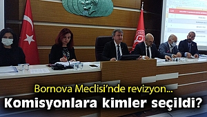 Bornova Meclisi’nde revizyon: Komisyonlara kimler seçildi?