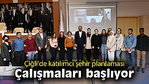 Çiğli’de katılımcı şehir planlaması çalışmaları başlıyor