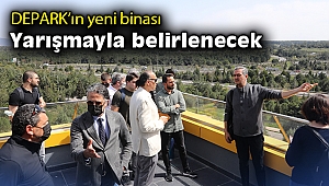 DEPARK'ın yeni binası yarışmayla belirlenecek