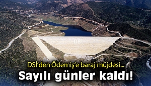 DSİ’den Ödemiş’e baraj müjdesi