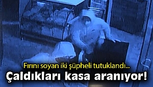 Fırını soyan iki şüpheli tutuklandı… Çaldıkları kasa aranıyor!