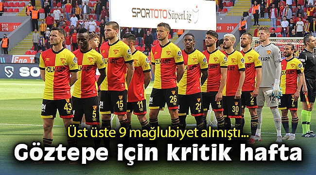 Göztepe için kritik hafta