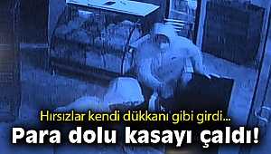 Hırsızlar kendi dükkanı gibi anahtarla kapıyı açtı, çelik kasayı çaldı