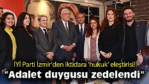 İYİ Parti İzmir’den iktidara ‘hukuk’ eleştirisi: “Adalet duygusu zedelendi”