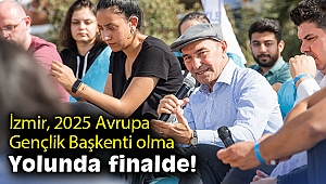 İzmir Büyükşehir Belediyesi 2025 Avrupa Gençlik Başkenti olma yolunda finalde