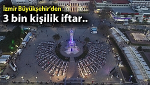 İzmir Büyükşehir Belediyesi, ilk iftar yemeğini Konak Meydanı’nda düzenledi