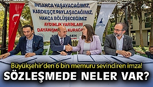 İzmir Büyükşehir Belediyesi’nde 6 bin memuru sevindiren imza