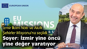 İzmir İklim Nötr ve Akıllı Şehirler Misyonu’na seçildi