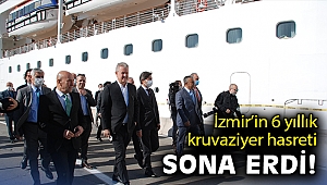 İzmir'in 6 yıllık kruvaziyer hasreti sona erdi