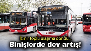 İzmir toplu ulaşıma döndü