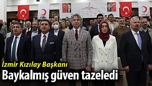 Kızılay İzmir’de Baykalmış güven tazeledi
