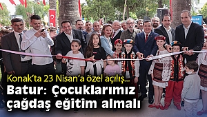 Konak’ta 23 Nisan’a özel açılış
