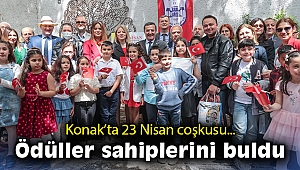 Konak’ta 23 Nisan coşkusu... Ödüller sahiplerini buldu