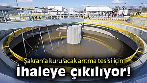 Şakran’a kurulacak arıtma tesisi için ihaleye çıkılıyor