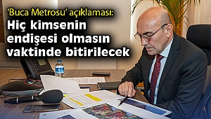 Soyer Buca Metro’sunun ihale sürecini anlattı: Hiç kimsenin endişesi olmasın vaktinde bitirilecek