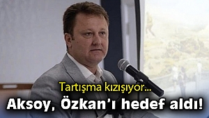 Tartışma kızışıyor: Aksoy, Özkan'ı hedef aldı!