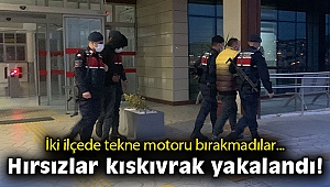 Tekne motoru hırsızları kıskıvrak yakalandı