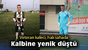 Veteran kaleci, halı sahada kalbine yenik düştü