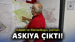 Adalet ve Manavkuyu planları askıya çıktı