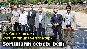 AK Parti İzmir'den koku sorununa yerinde tepki: Sorunların sebebi belli