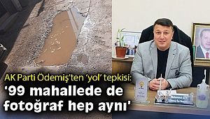 AK Parti Ödemiş’ten ‘yol’ tepkisi: 99 Mahallede de fotoğraf hep aynı