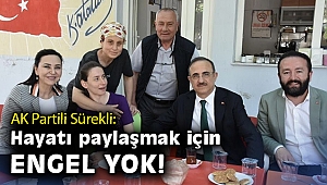 AK Partili Sürekli: Hayatı paylaşmak için engel yok!