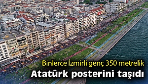 Binlerce İzmirli genç 350 metrelik Atatürk posterini taşıdı