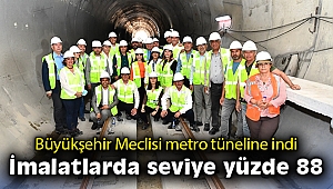 Büyükşehir Meclisi metro tüneline indi