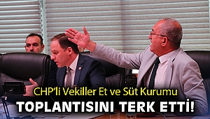 CHP Milletvekilleri Et ve Süt Kurumu toplantısını terk etti