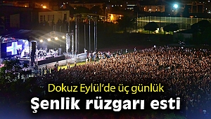 Dokuz Eylül’de üç günlük şenlik rüzgârı esti