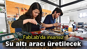 FabLab'da insansız su altı aracı üretilecek