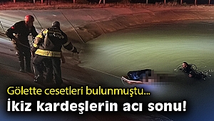 Gölette cesetleri bulunmuştu… İkiz kardeşler ile ilgili yeni gelişme!