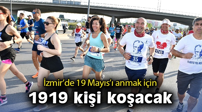 İzmir'de 19 Mayıs’ı anmak için 1919 kişi koşacak
