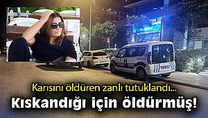İzmir'de karısını öldüren zanlı tutuklandı