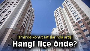 İzmir'de konut satışlarında artış!