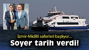 İzmir-Midilli seferleri başlıyor... Soyer tarih verdi!