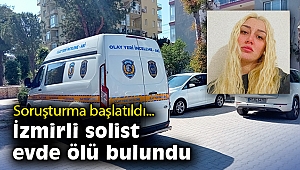 İzmirli solist evde ölü bulundu