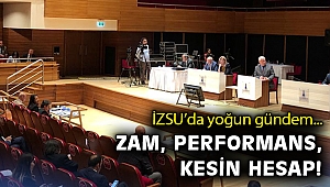İZSU'da yoğun gündem… Zam, performans, kesin hesap!