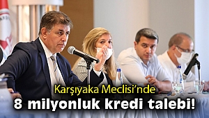 Karşıyaka Meclisi'nde 8 milyonluk kredi talebi