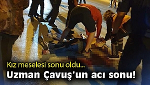 Kız meselesi sonu oldu... Uzman Çavuş’un acı sonu!