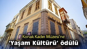 Konak Kadın Müzesi'ne Yaşam Kültürü ödülü
