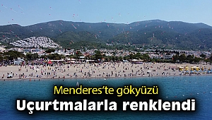 Menderes’te gökyüzü uçurtmalarla renklendi