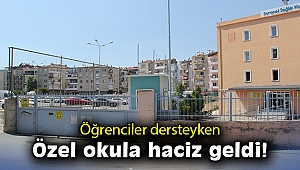 Öğrenciler dersteyken özel okula haciz geldi
