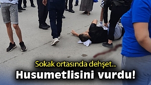 Sokak ortasında dehşet: Husumetlisini vurdu