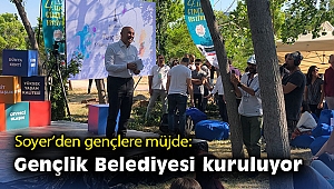 Soyer'den gençlere müjde: Gençlik Belediyesi kuruluyor