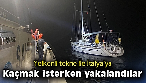 Yelkenli tekne ile İtalya'ya kaçmak isterken yakalandılar
